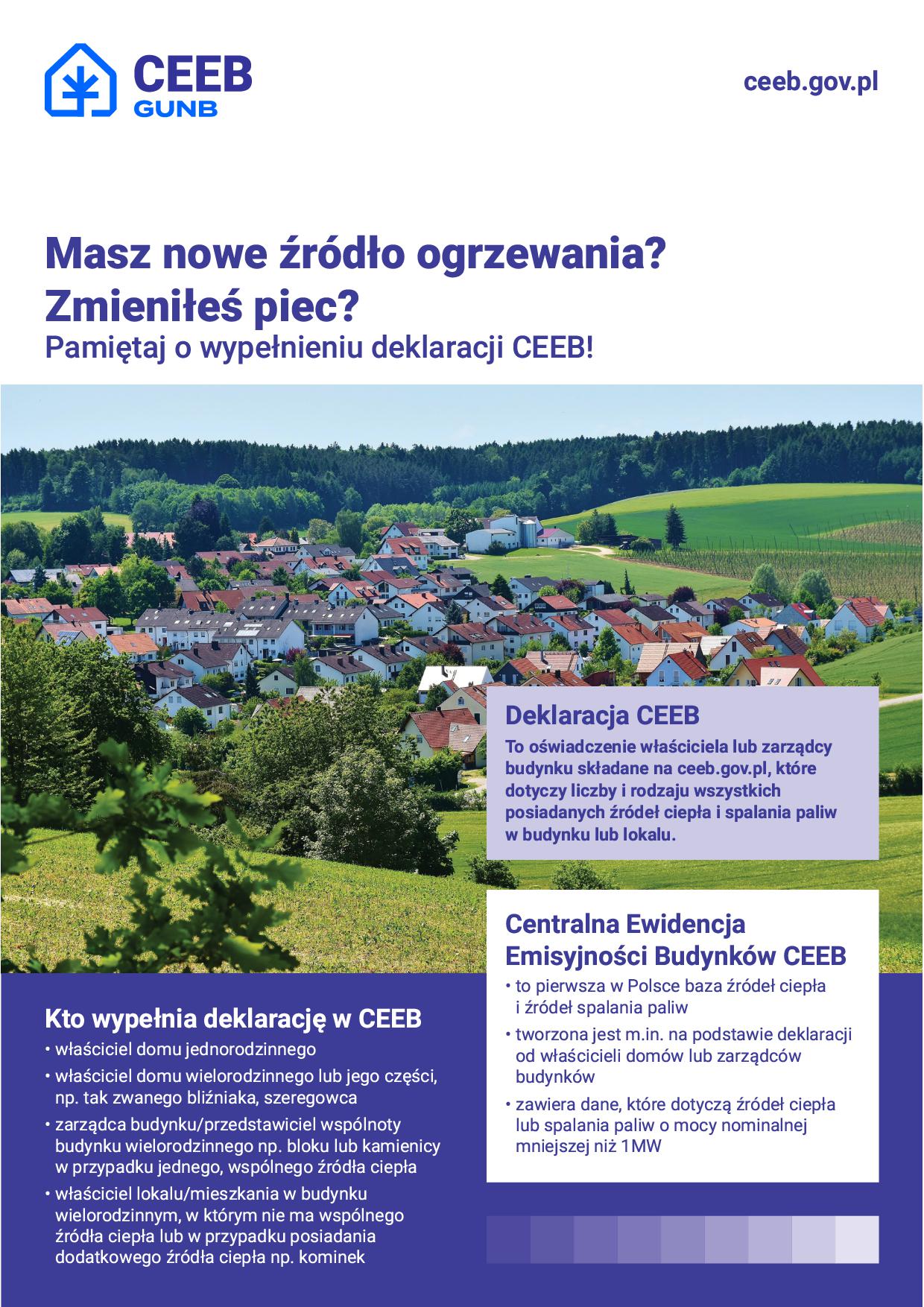 Masz nowe źródło ogrzewania? Zmieniłeś piec? Pamiętaj o wypełnieniu deklaracji CEEB! Szczegóły na stronie https://zone.gunb.gov.pl/deklaracja-ceeb